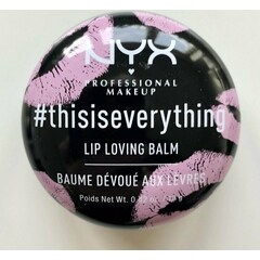 #thisiseverything - Lip Loving Balm